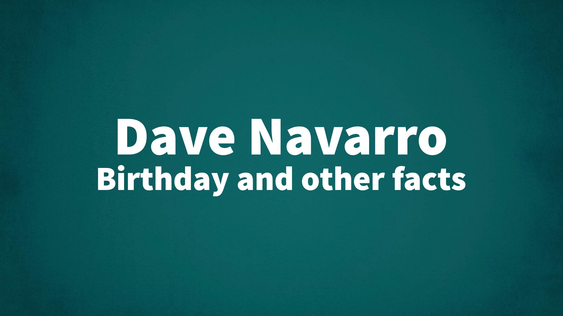 title image for Dave Navarro birthday