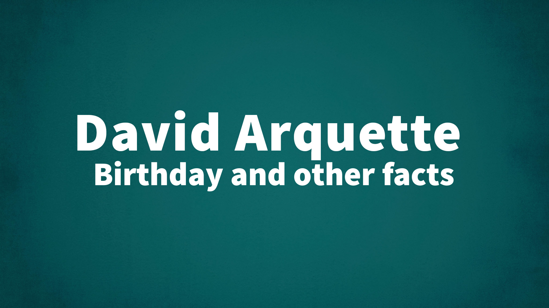 title image for David Arquette birthday