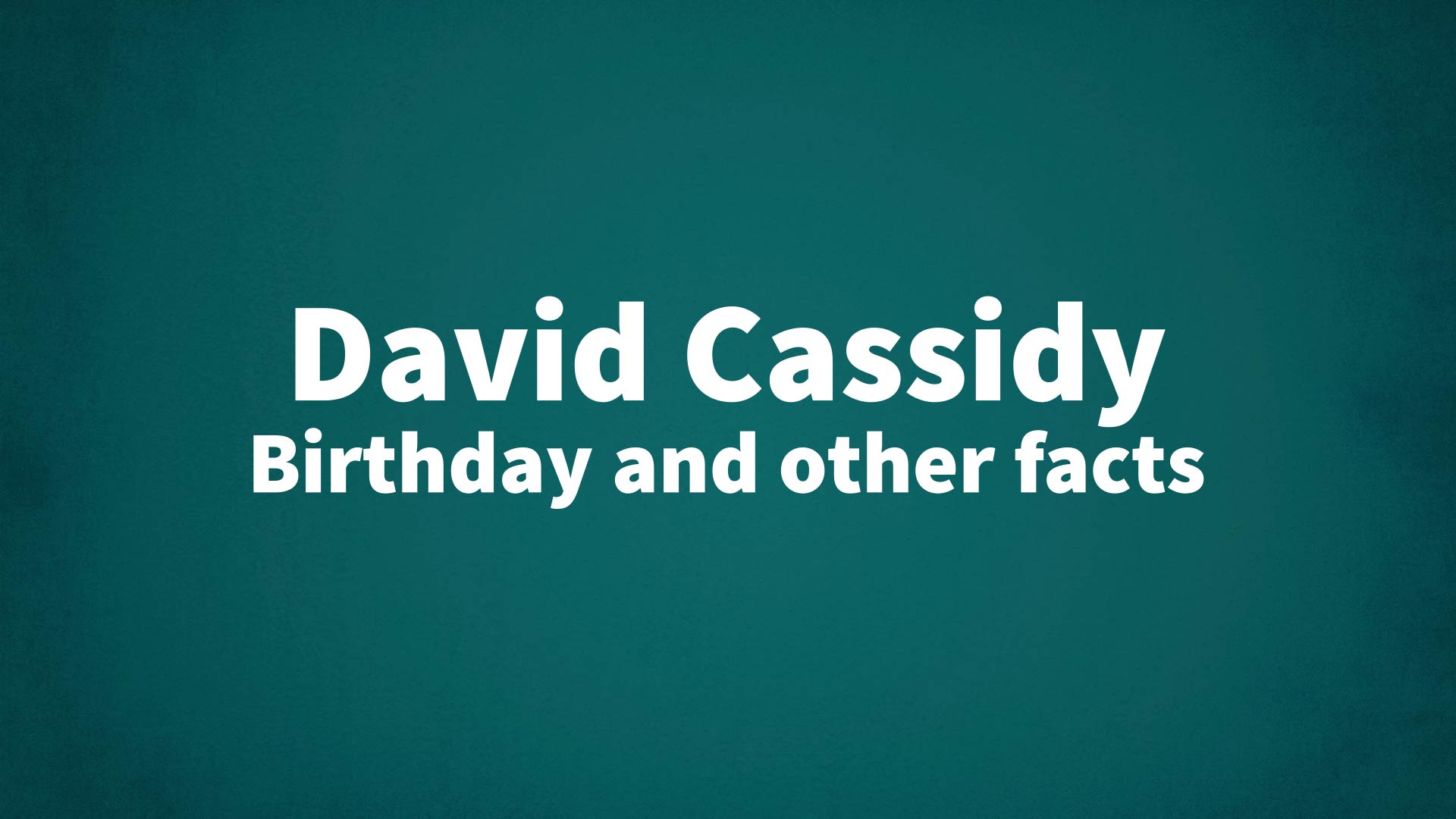 title image for David Cassidy birthday