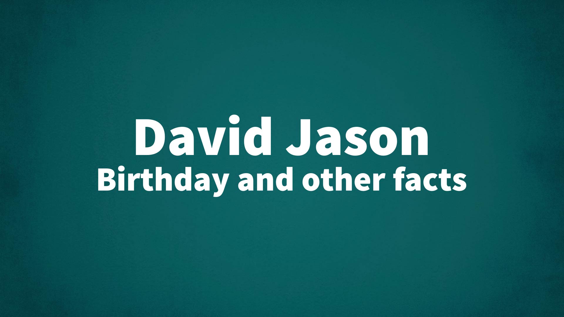 title image for David Jason birthday