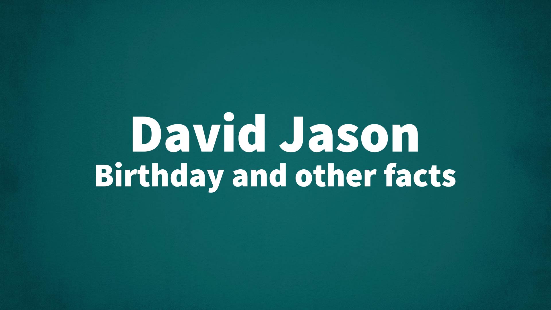 title image for David Jason birthday