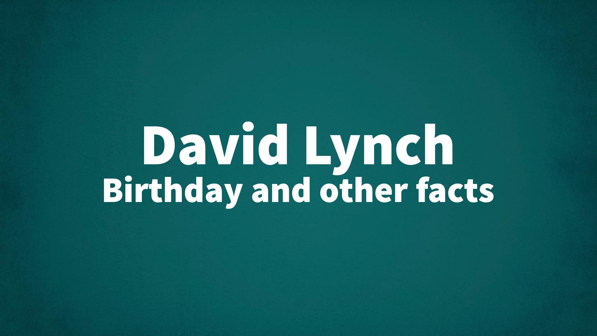 title image for David Lynch birthday