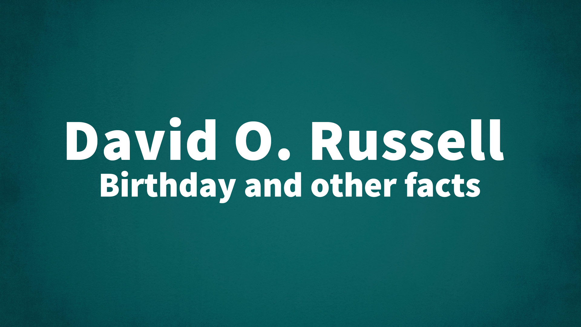 title image for David O. Russell birthday