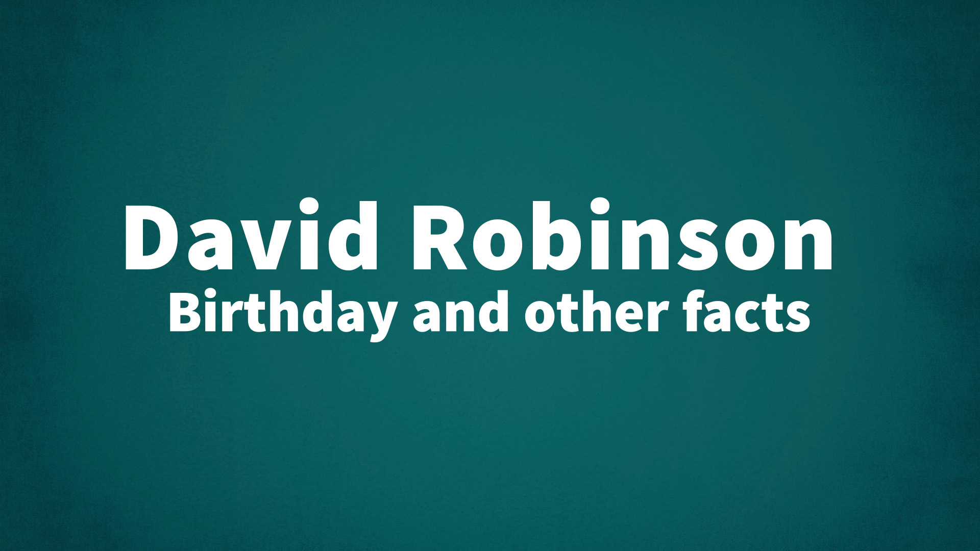 title image for David Robinson birthday