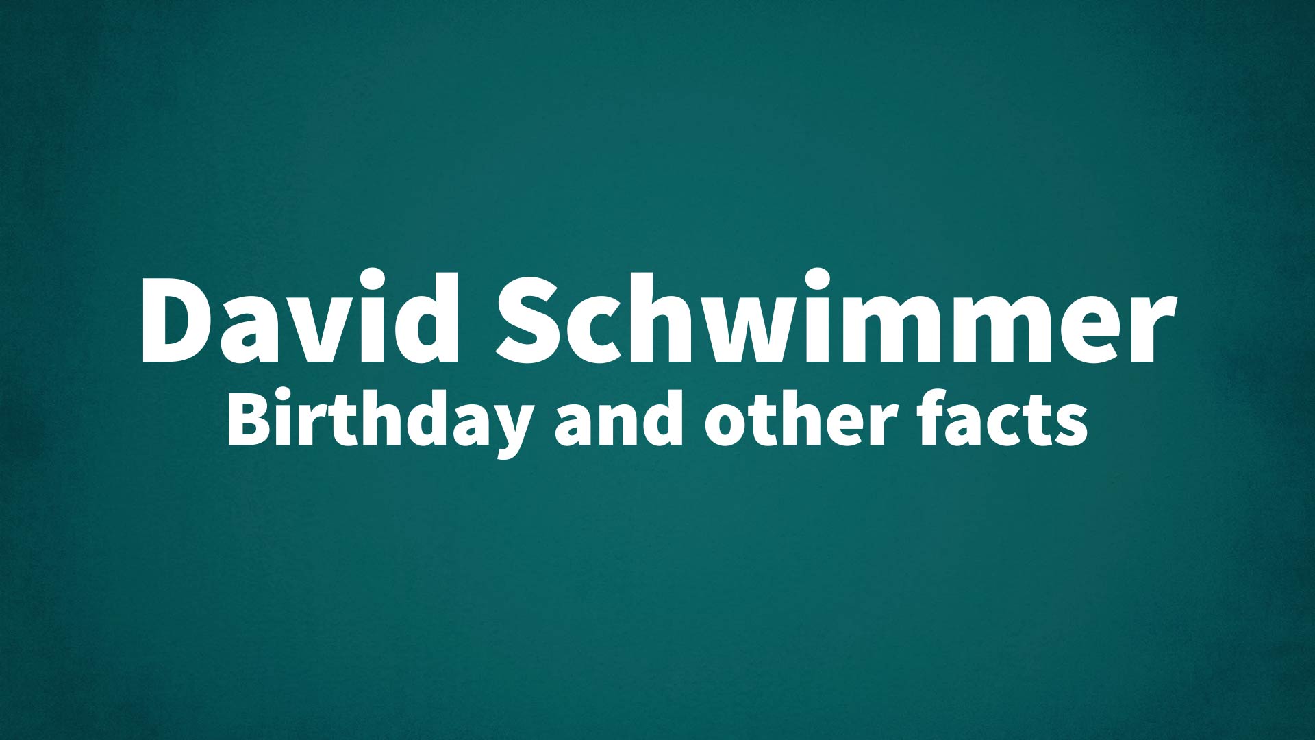 title image for David Schwimmer birthday