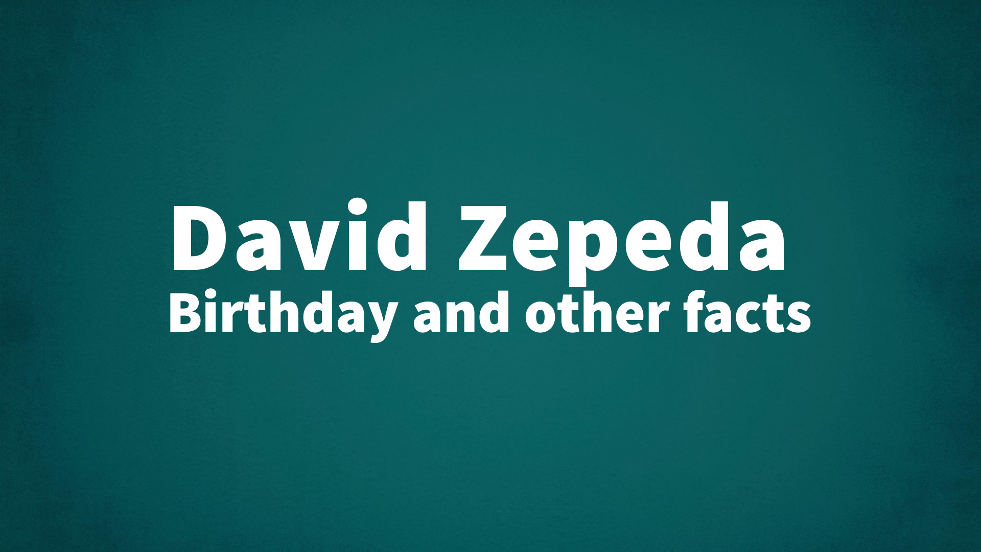 title image for David Zepeda birthday