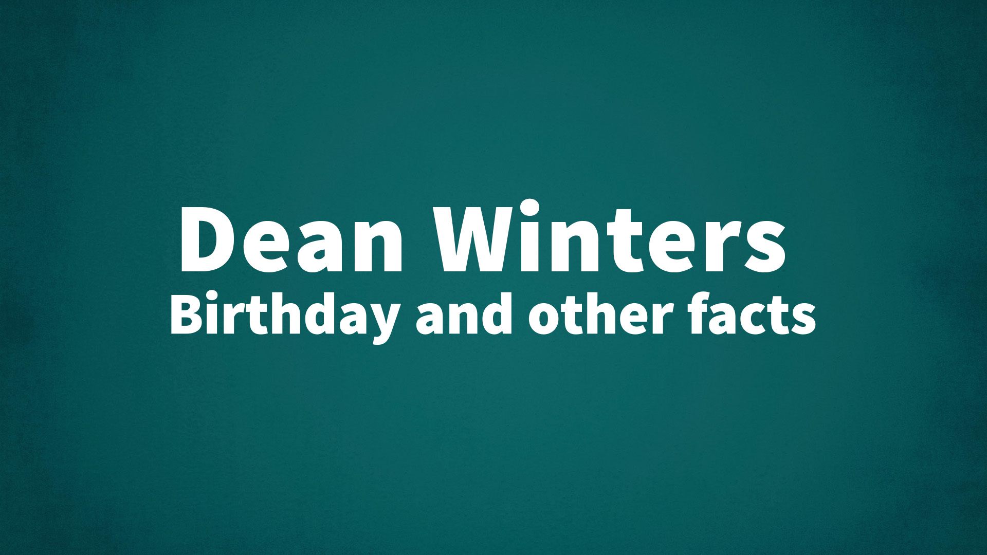 title image for Dean Winters birthday