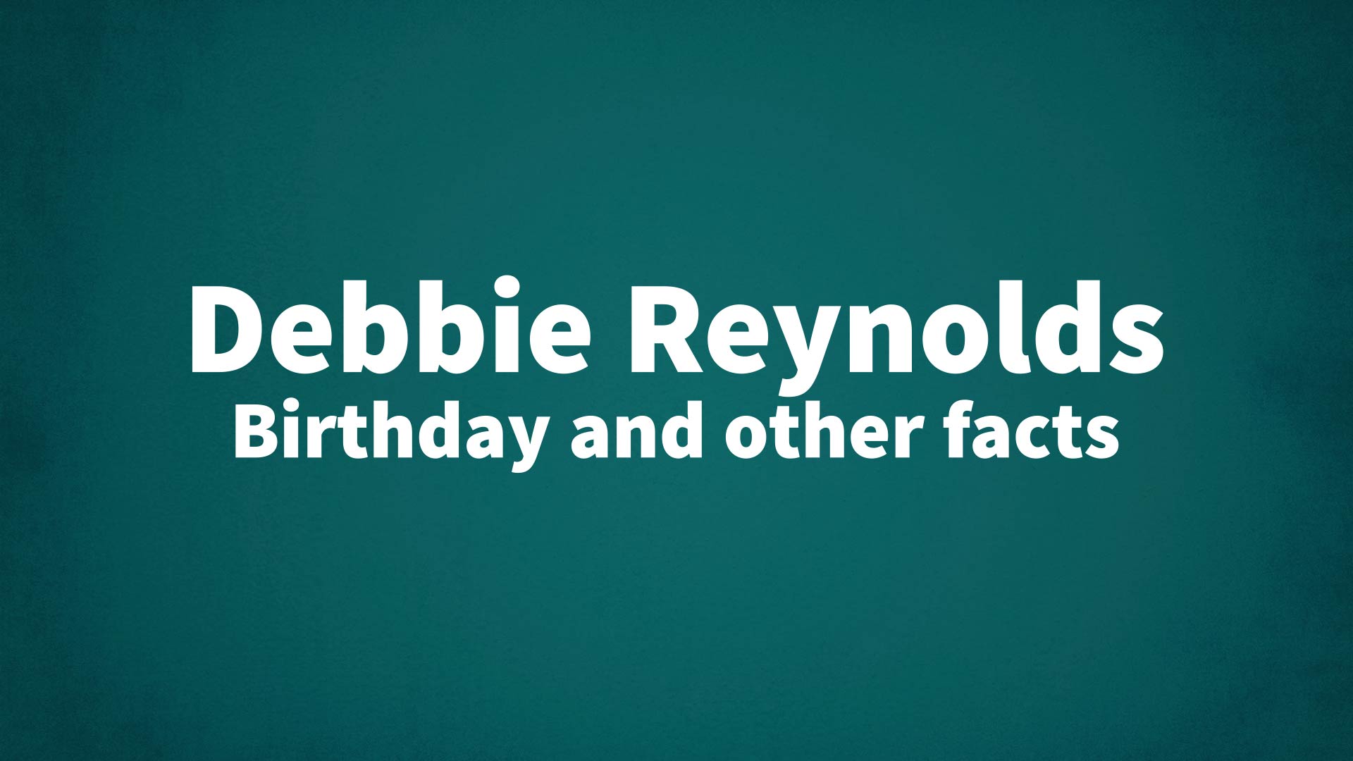title image for Debbie Reynolds birthday