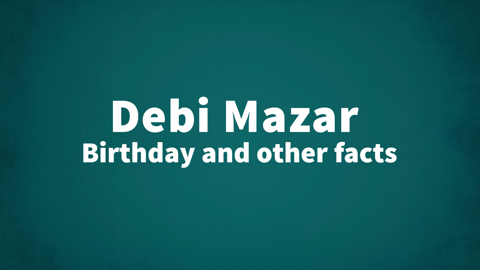 title image for Debi Mazar birthday