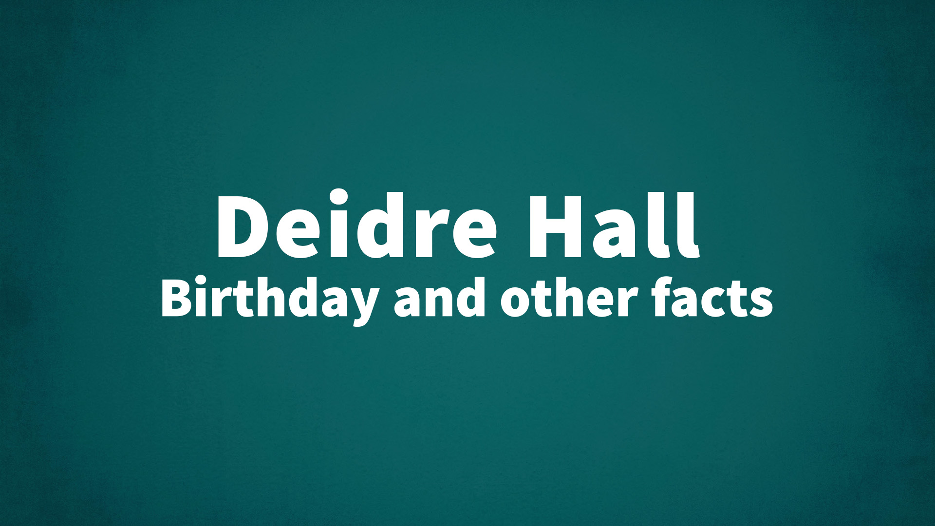 title image for Deidre Hall birthday