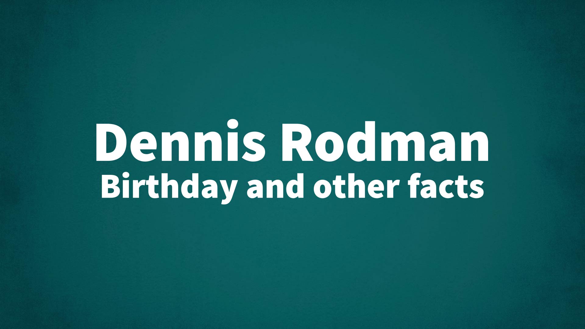 title image for Dennis Rodman birthday
