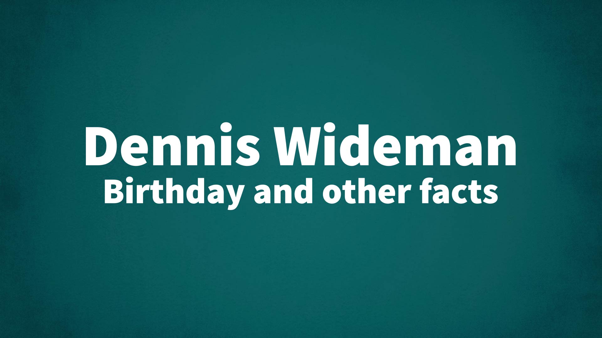 title image for Dennis Wideman birthday