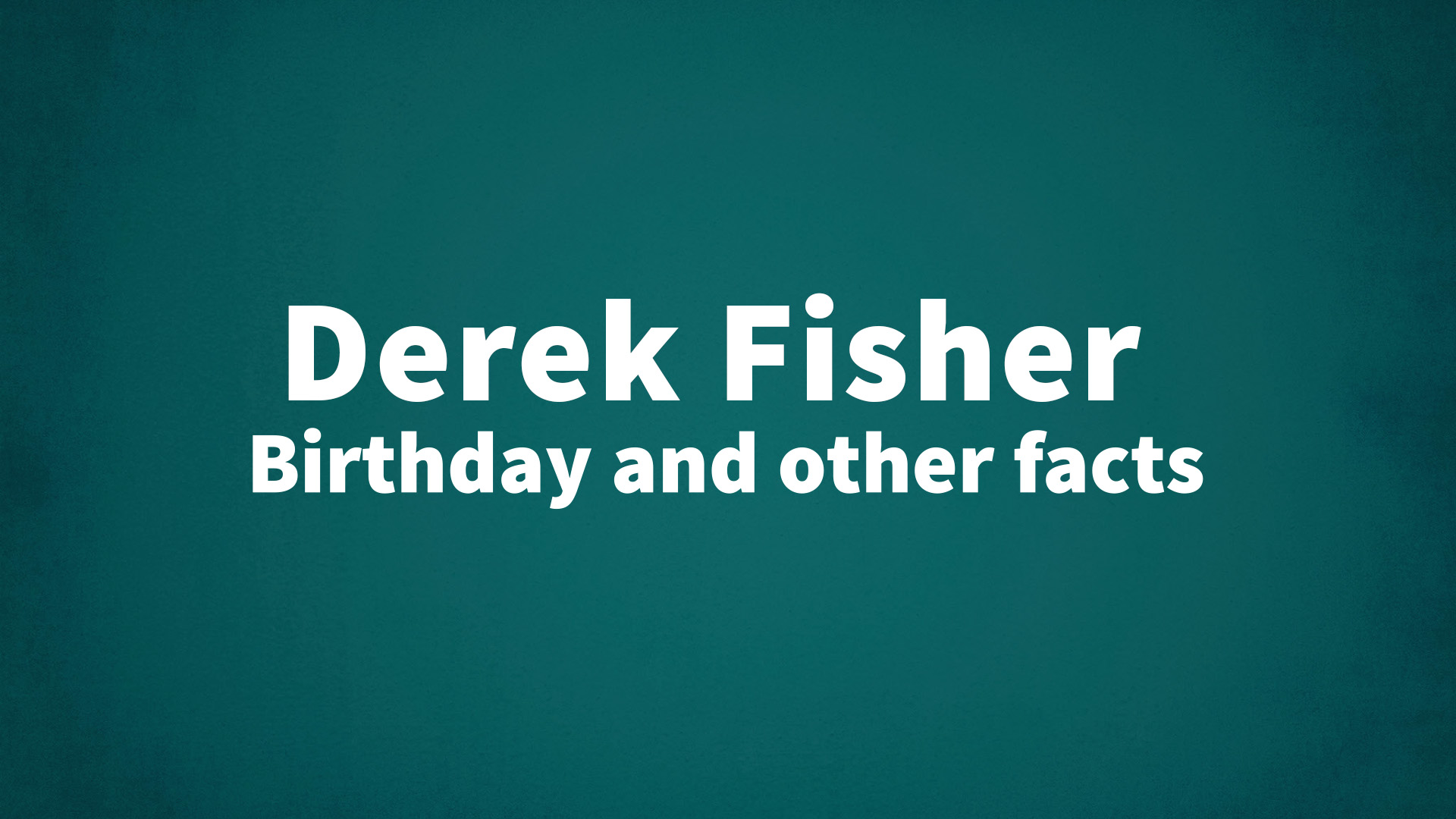 title image for Derek Fisher birthday