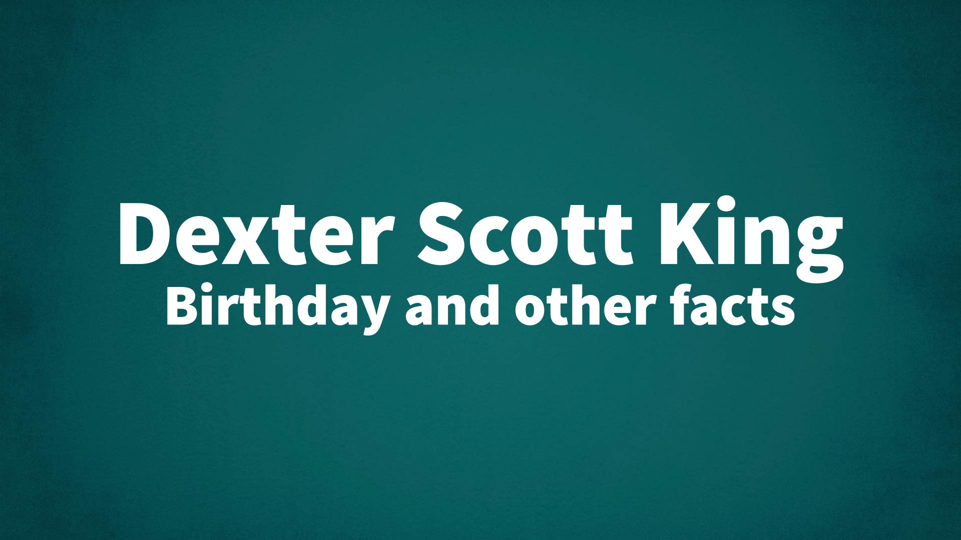 title image for Dexter Scott King birthday