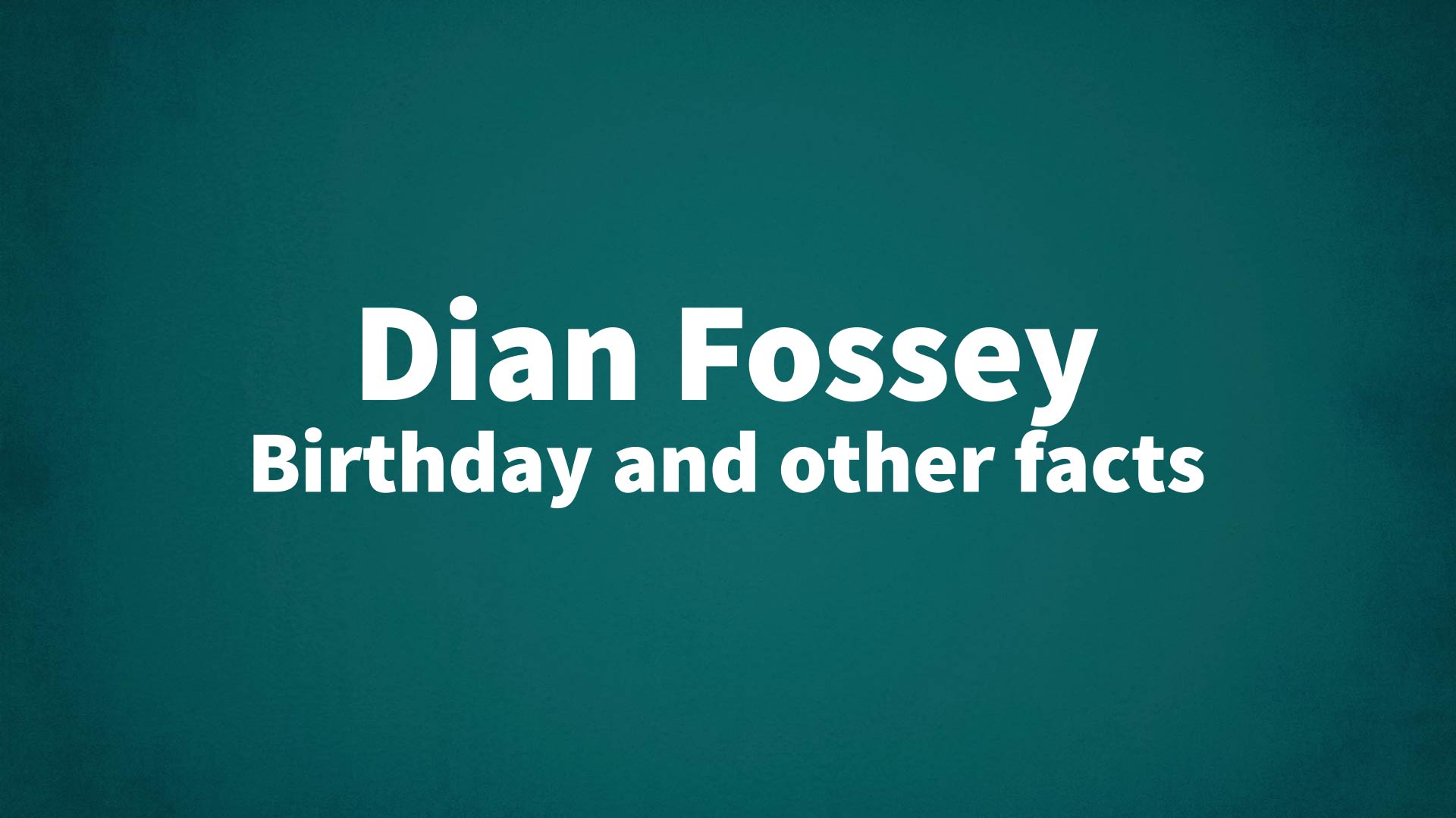 title image for Dian Fossey birthday