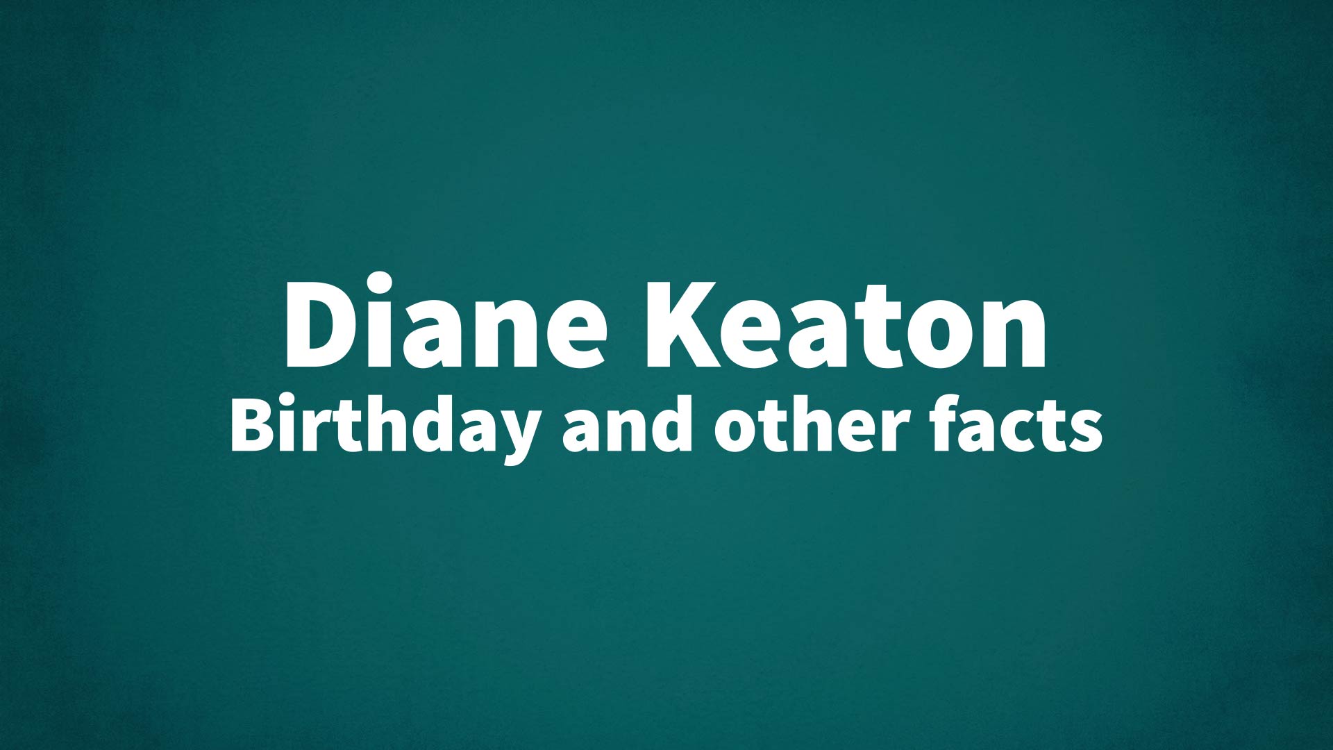 title image for Diane Keaton birthday