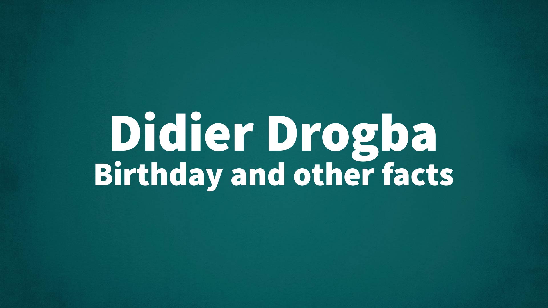 title image for Didier Drogba birthday