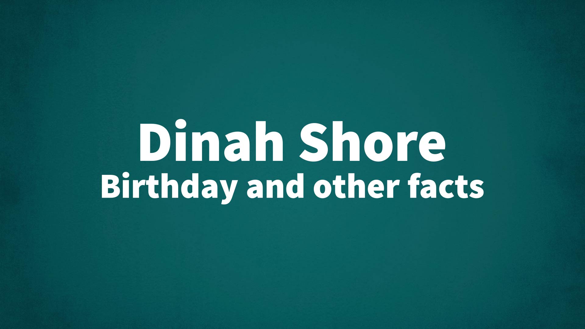 title image for Dinah Shore birthday