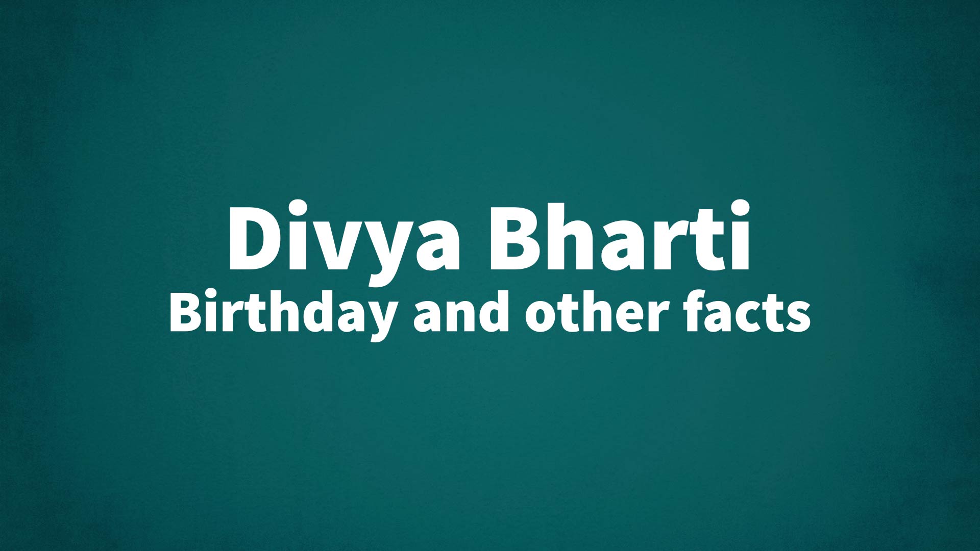 title image for Divya Bharti birthday