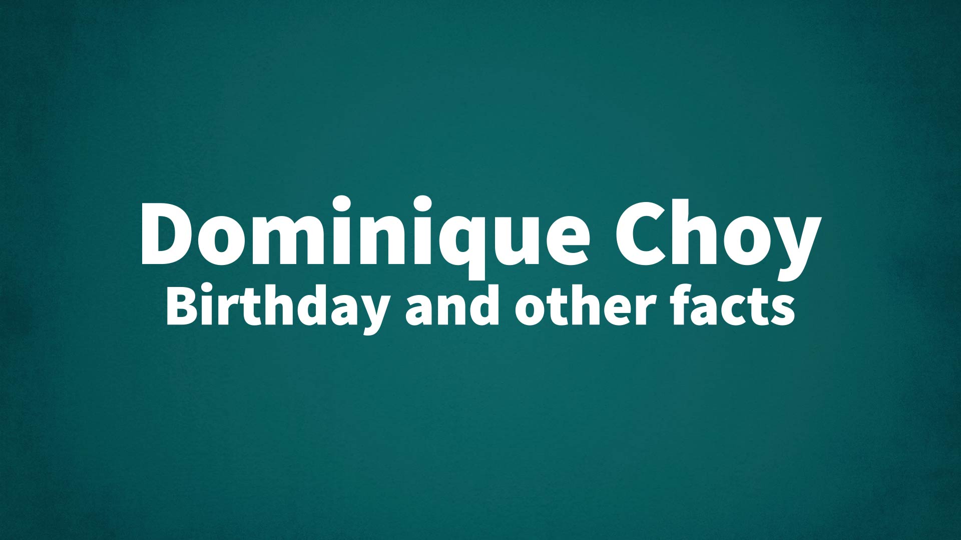 title image for Dominique Choy birthday