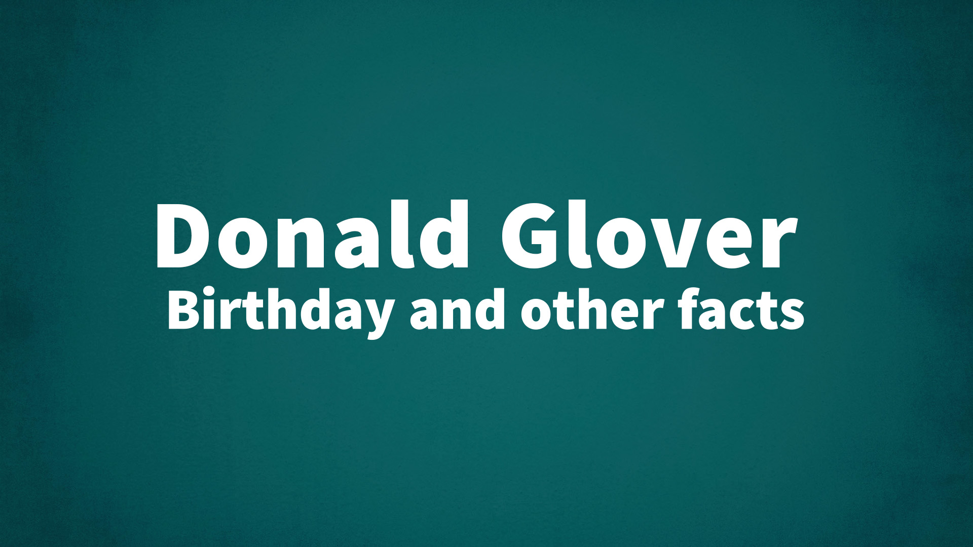 title image for Donald Glover birthday
