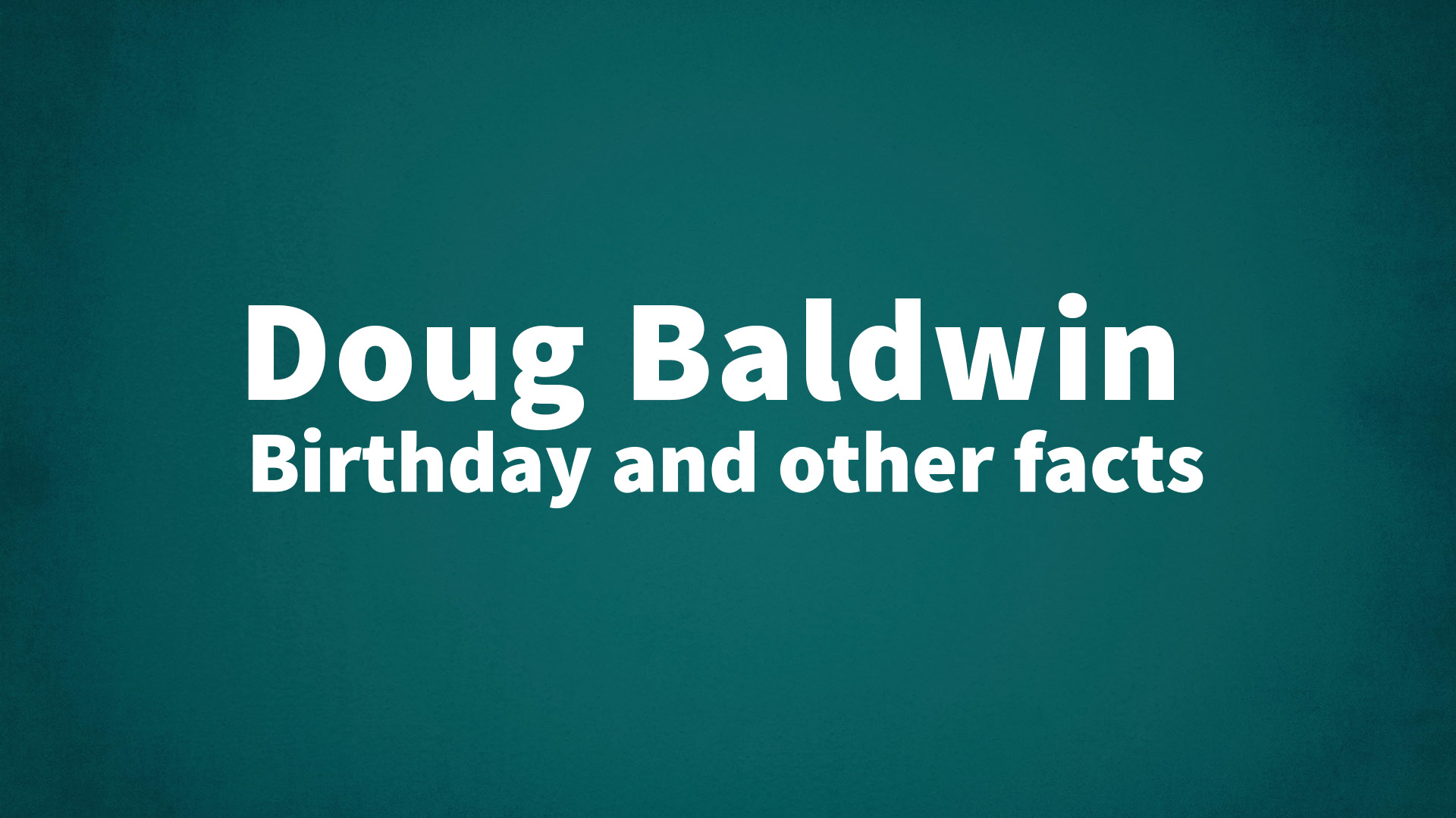 title image for Doug Baldwin birthday