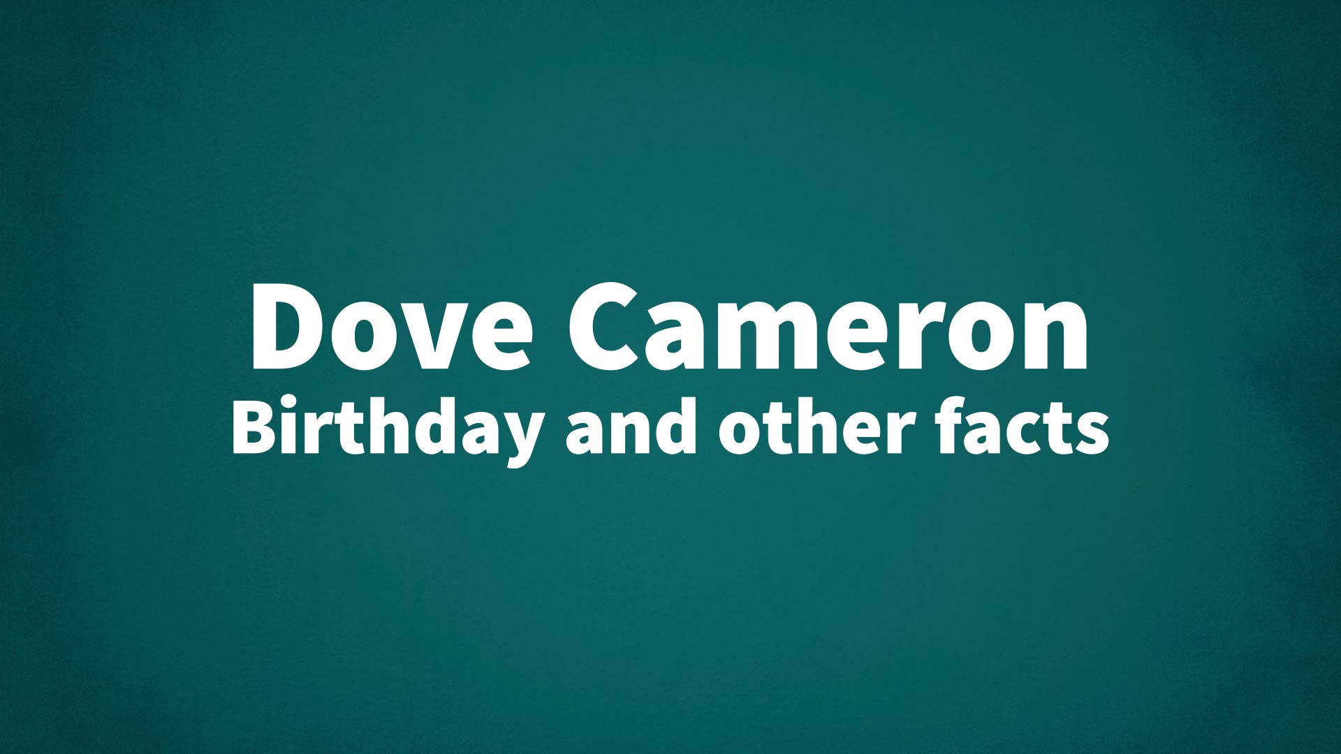 title image for Dove Cameron birthday