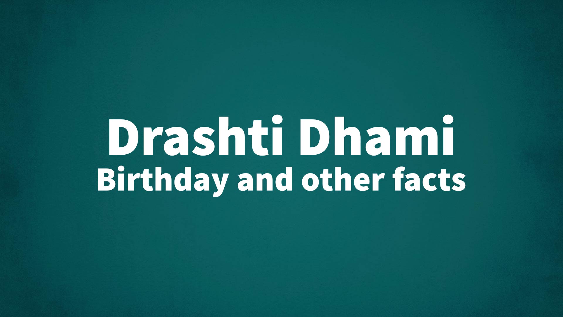 title image for Drashti Dhami birthday