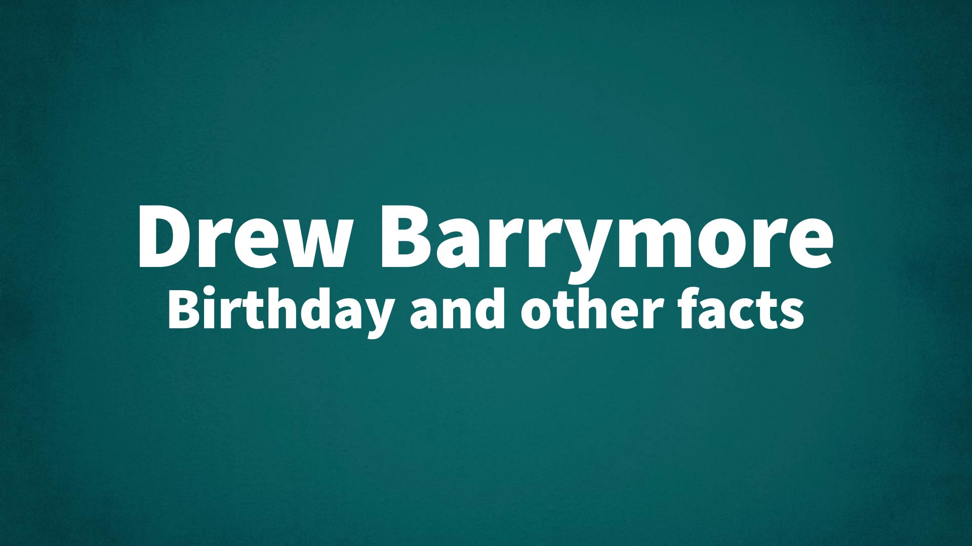 title image for Drew Barrymore birthday