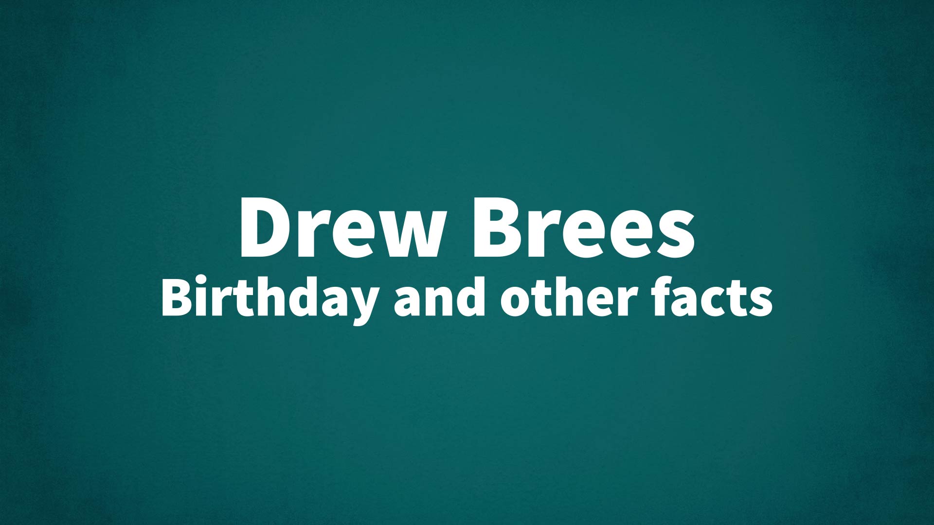 title image for Drew Brees birthday