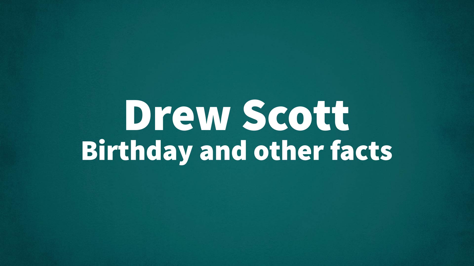 title image for Drew Scott birthday