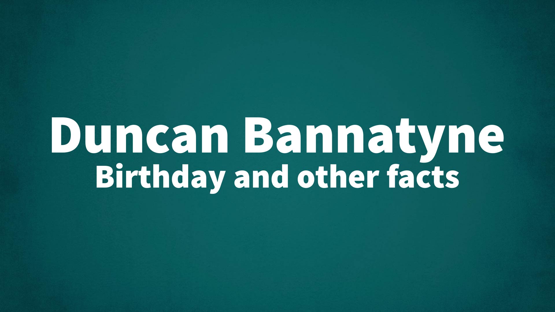 title image for Duncan Bannatyne birthday