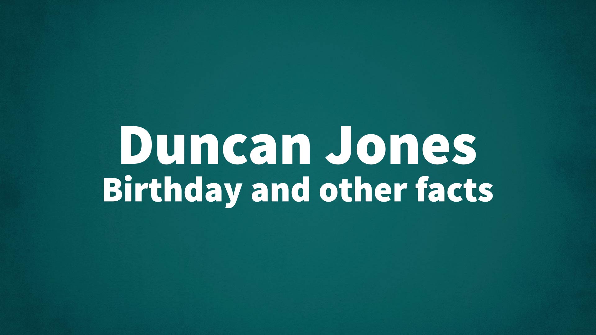 title image for Duncan Jones birthday