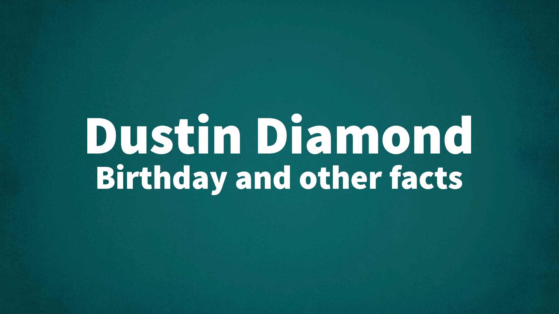 title image for Dustin Diamond birthday