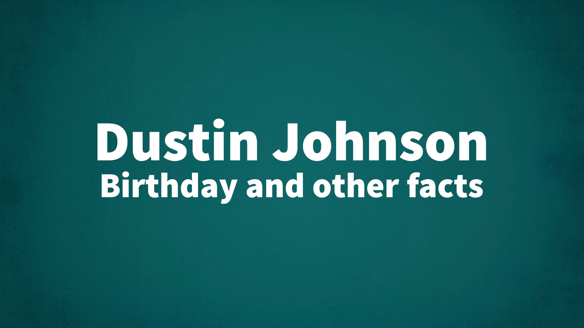 title image for Dustin Johnson birthday