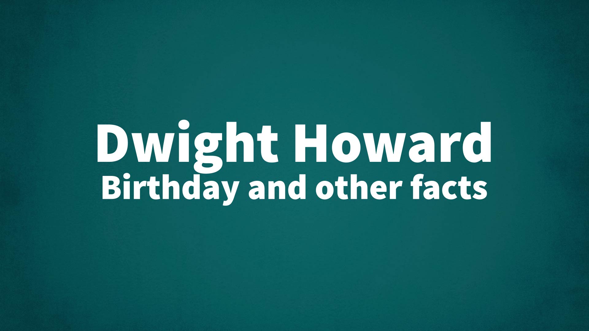 title image for Dwight Howard birthday