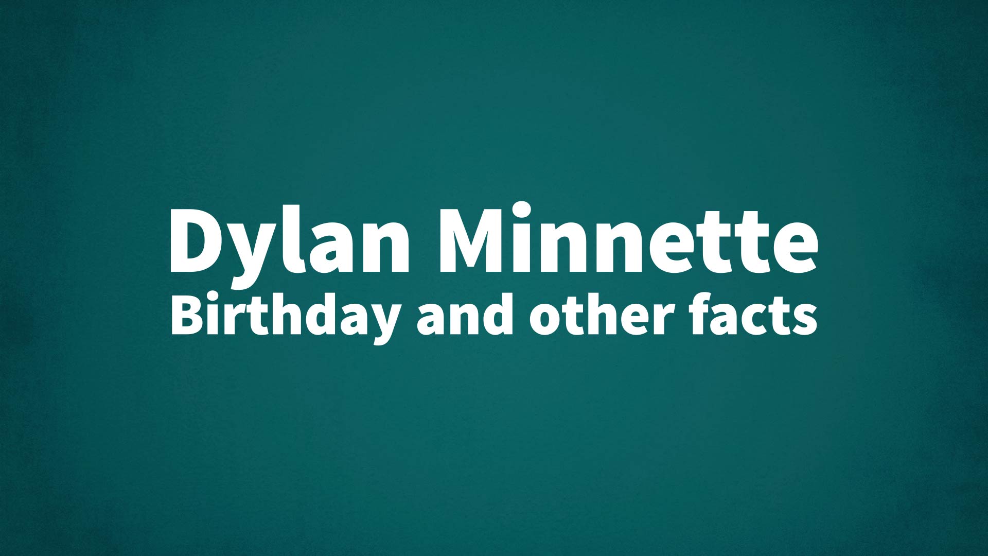 title image for Dylan Minnette birthday
