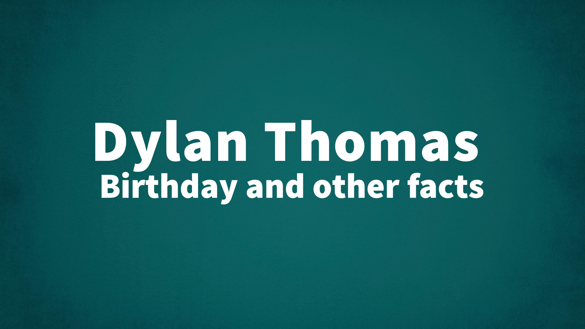 title image for Dylan Thomas birthday