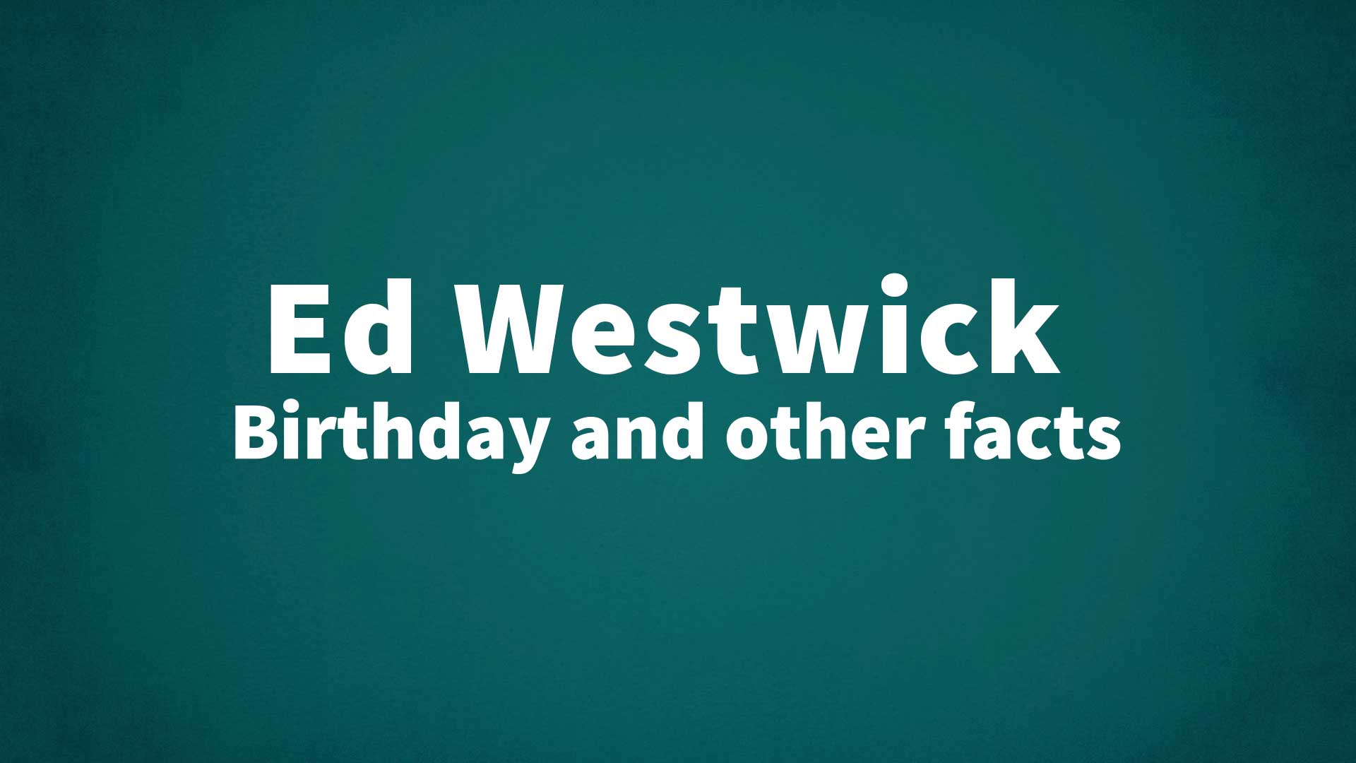 title image for Ed Westwick birthday