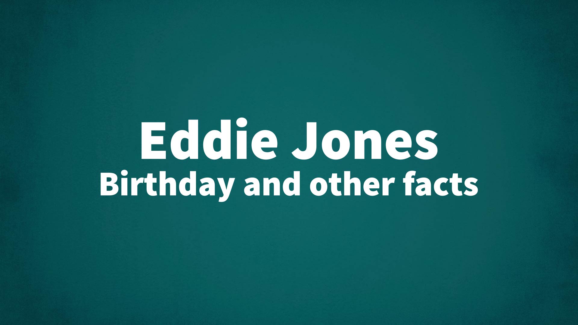 title image for Eddie Jones birthday