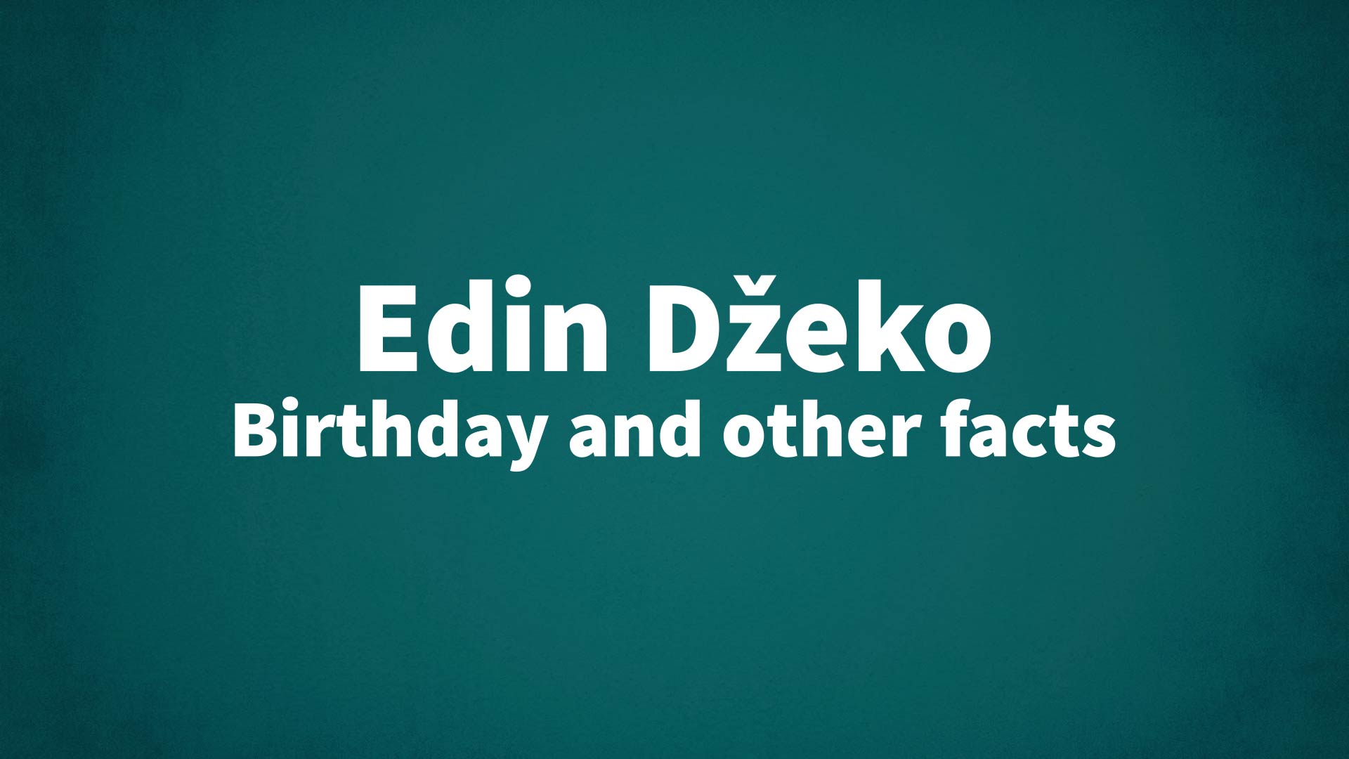 title image for Edin Džeko birthday