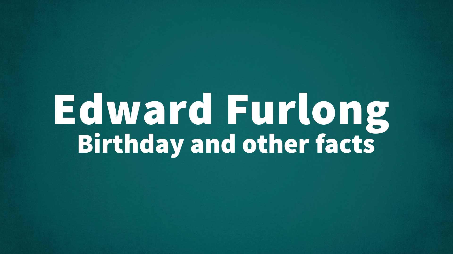 title image for Edward Furlong birthday