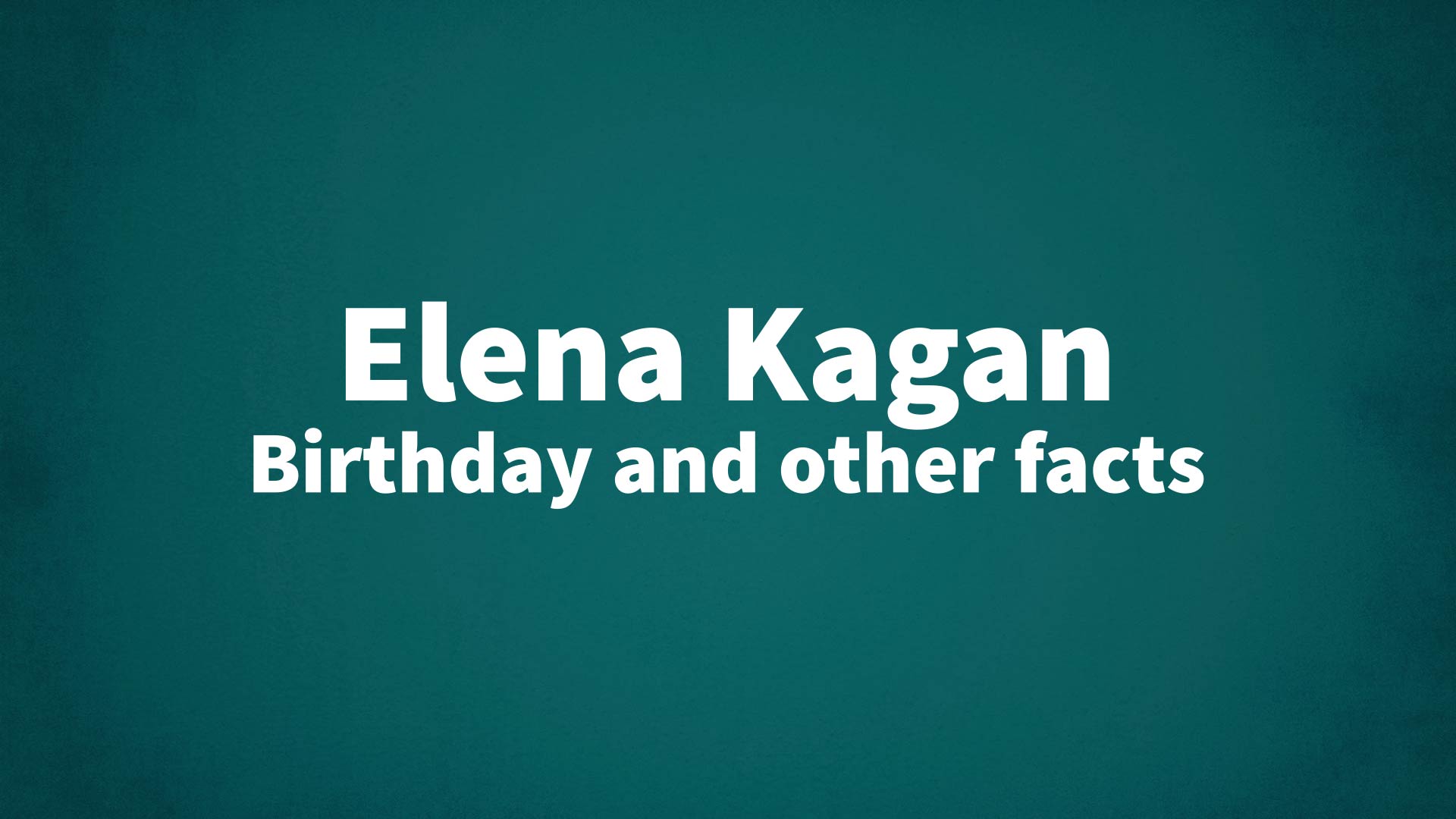 title image for Elena Kagan birthday