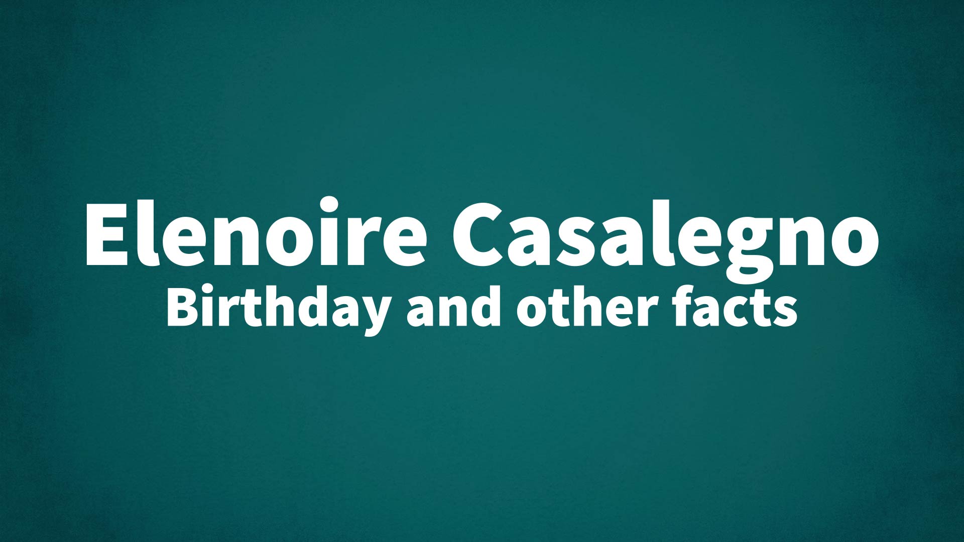 title image for Elenoire Casalegno birthday