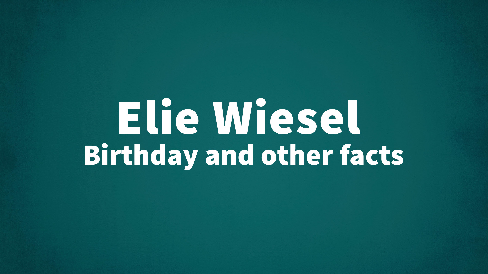 title image for Elie Wiesel birthday