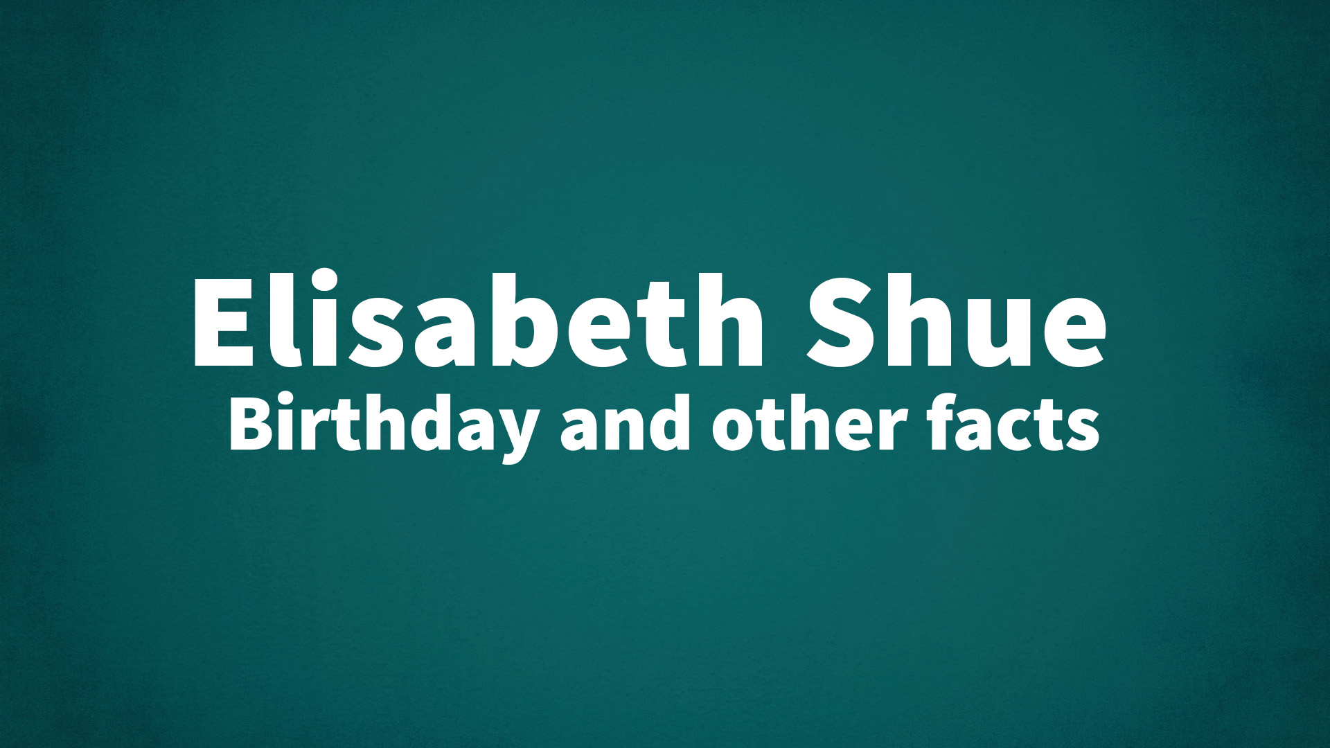 title image for Elisabeth Shue birthday