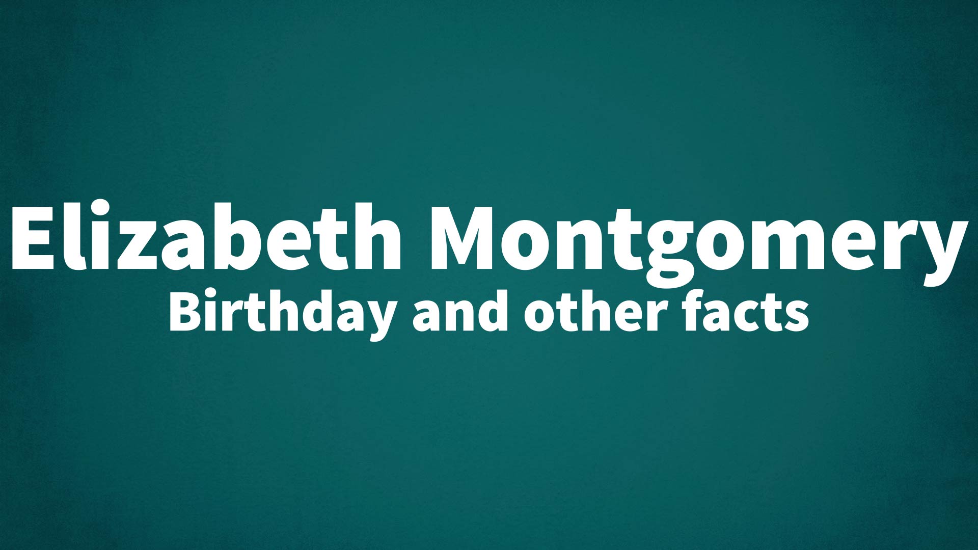 title image for Elizabeth Montgomery birthday