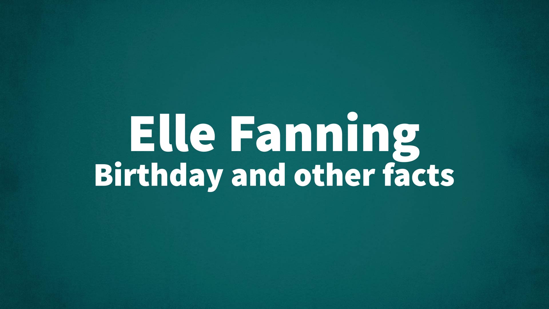 title image for Elle Fanning birthday