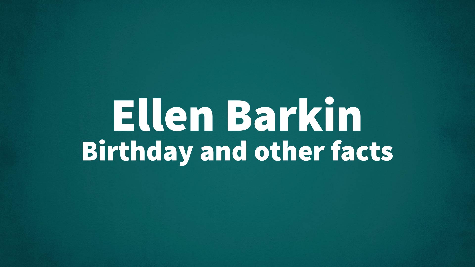 title image for Ellen Barkin birthday