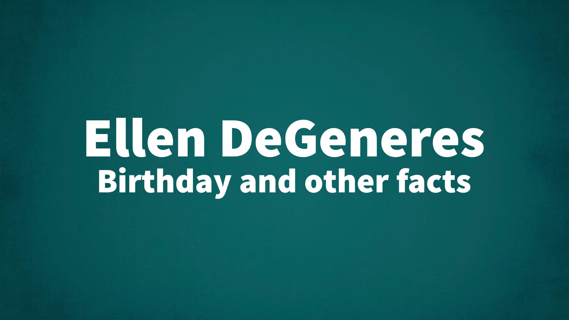 title image for Ellen DeGeneres birthday